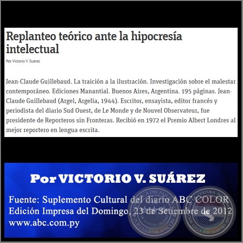 REPLANTEO TEÓRICO ANTE LA HIPOCRESÍA INTELECTUAL - Por VICTORIO V. SUÁREZ - Domingo, 23 de Setiembre de 2012